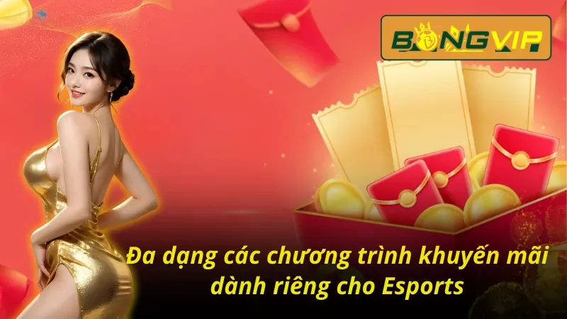 Khuyến mãi đặc biệt dành riêng cho Esports
