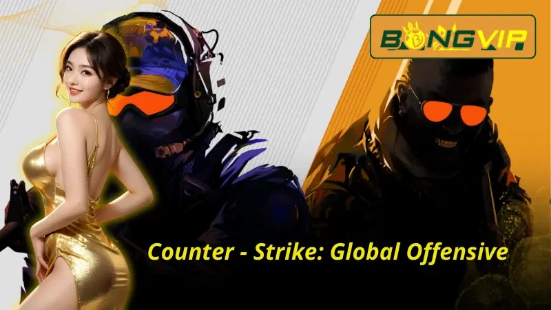 Tham gia cá cược Esports với tựa game Counter - Strike: Global Offensive