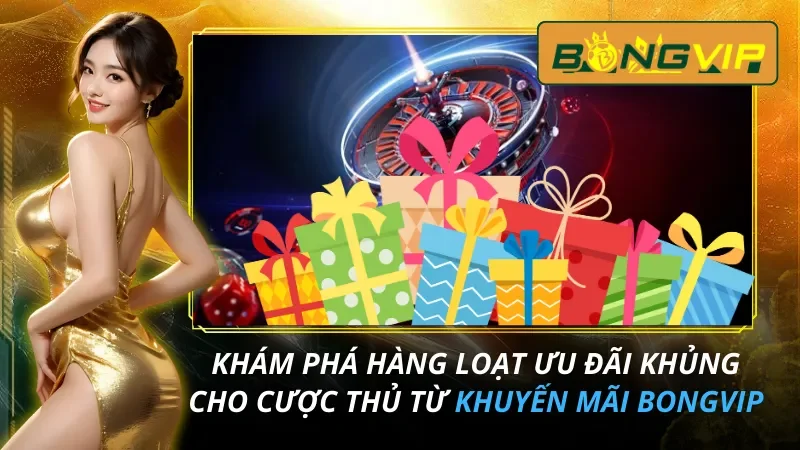 Khuyến Mãi BongVip