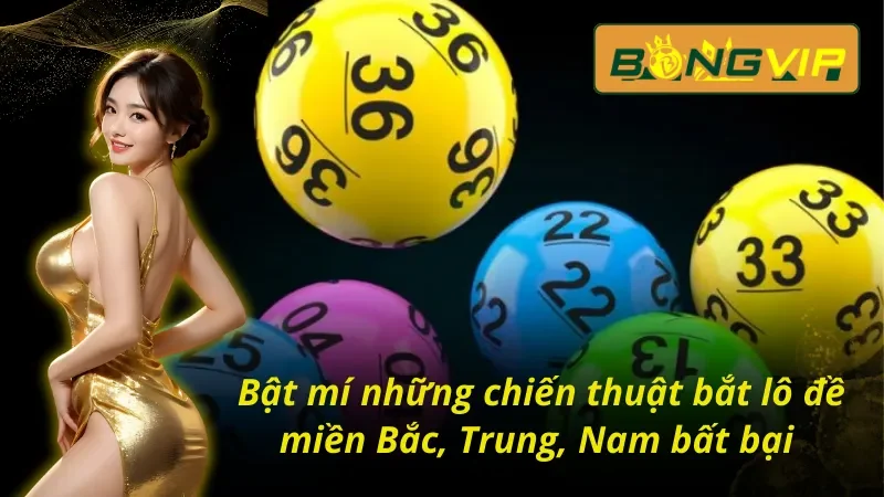 Các phương pháp soi cầu lô đề Bắc, Trung, Nam tại Bongvip 