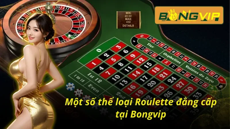 Những loại hình Roulette phổ biến nhất